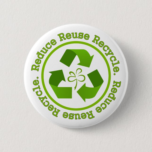 Reduce Reuse Recycle 2 Inch Round Button (Front)