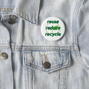 Reduce reuse recycle 2 inch round button