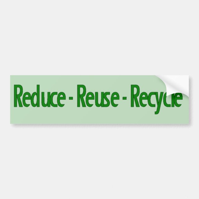 reduce reuse recycle bumper sticker (Front)
