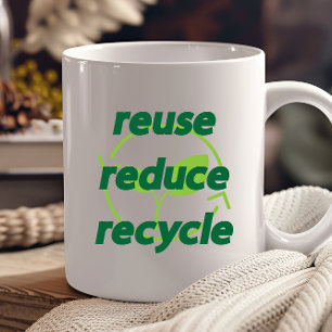 Reduce reuse recycle coffee mug