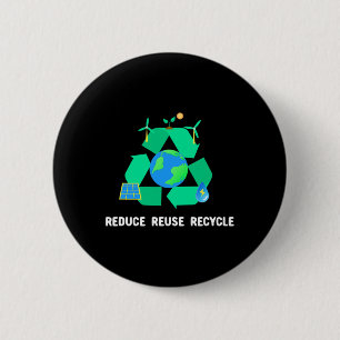 Reduce Reuse Recycle Earth Day 2 Inch Round Button