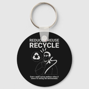 Reduce, Reuse, Recycle _ Environmental Protection Keychain