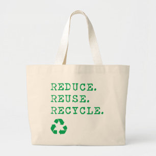 Reduce.Reuse.Recycle. Large Tote Bag