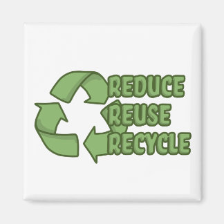 Reduce, reuse, recycle magnet