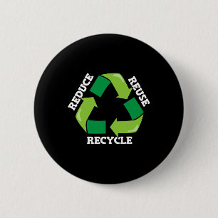 Reduce Reuse Recycle Mother Nature Advocacy Earth 2 Inch Round Button