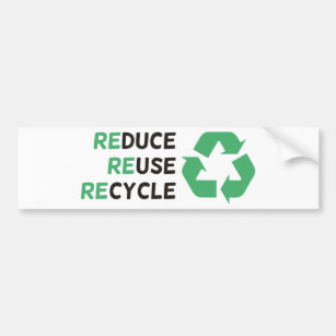 Reduce, Reuse, Recycle Products & Designs! Bumper Sticker