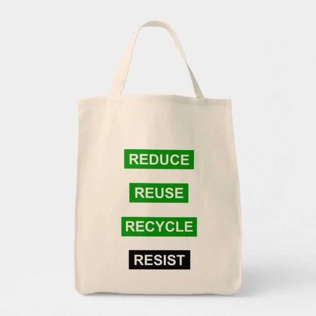 Reduce Reuse Recycle Resist Tote Bag (Front)