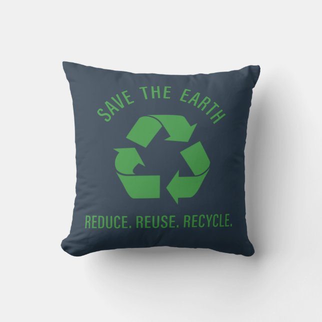 Reduce reuse recycle save the earth throw pillow (Front)