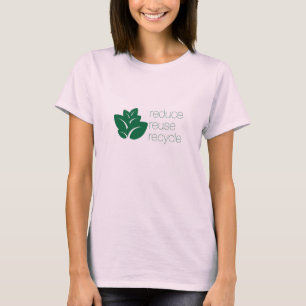 Reduce, reuse, recycle T-Shirt