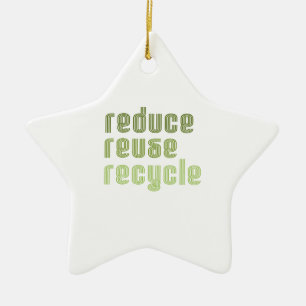 Reduce Reuse Recyle Ceramic Ornament