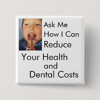 Reduce Your Health and Dental Costs 2 Inch Square Button