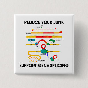 Reduce Your Junk Support Gene Splicing (RNA 2 Inch Square Button