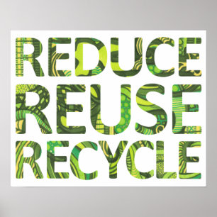 Réduire la réutilisation Recycle Green Poster