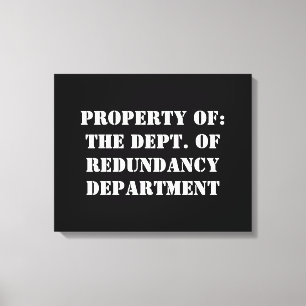 Redundancy Department Property Canvas Print