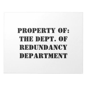 Redundancy Department Property Notepad