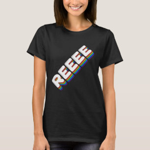 REEEE Trending Dank Meme Gamer Noobs Sound Video G T-Shirt