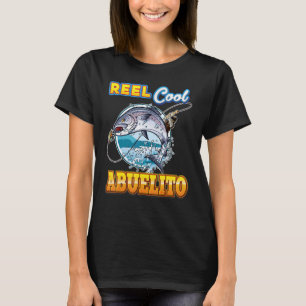 Reel Cool Abuelito Fishing Dad Father Day Papa Da T-Shirt