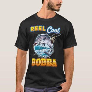 Reel Cool Bobba Fishing Dad Father Day Papa Daddy T-Shirt