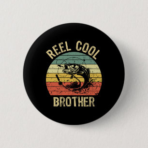Reel Cool Brother Fishing Gifts Men Fishing Lovers 2 Inch Round Button
