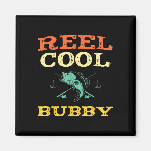 Reel cool bubby fishing fisherman funny vintage magnet