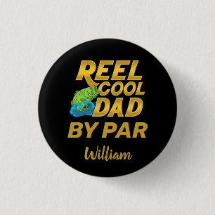 Reel Cool Dad Fathers Day Personalized 1 Inch Round Button