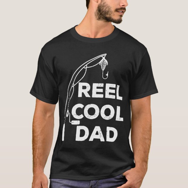 reel cool dad fish T-Shirt (Front)