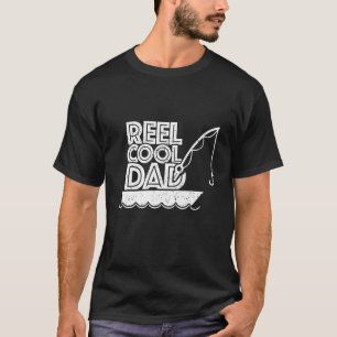 Reel Cool Dad Fisher Fishing Fathers Day T-Shirt