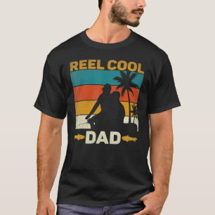 Reel Cool Dad   Fisherman Daddy Father's Day Fishi T-Shirt