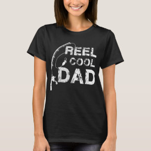 Reel Cool Dad  Fishing Daddy Father's Day Gift   T-Shirt