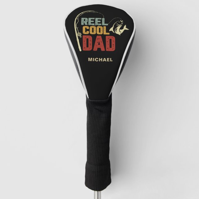 Reel Cool Dad Fishing Lover Golf Head Cover (Front)