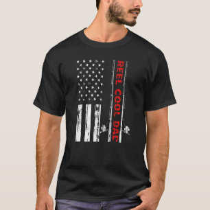 Reel Cool Dad Fishing Rod Fish Fisherman Usa Ameri T-Shirt