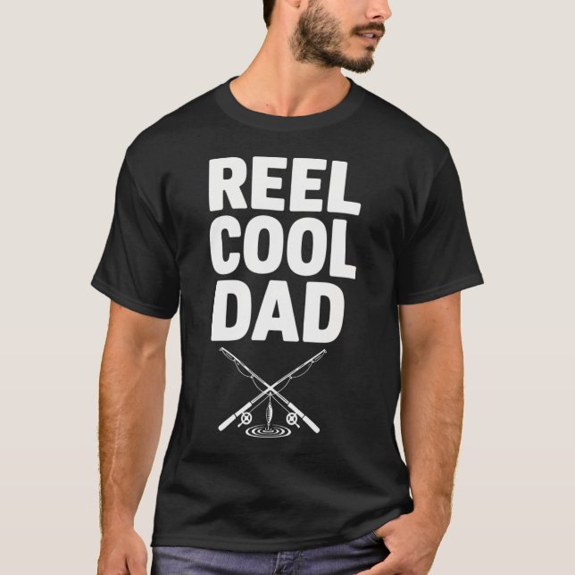 Reel Cool Dad Fishing T-Shirt (Front)
