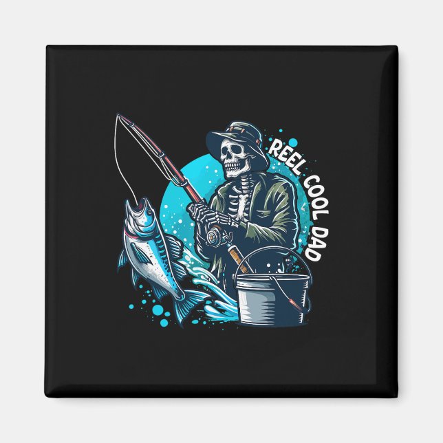 Reel Cool Dad Funny Skeleton Fishing Dad Father's  Magnet (Front)