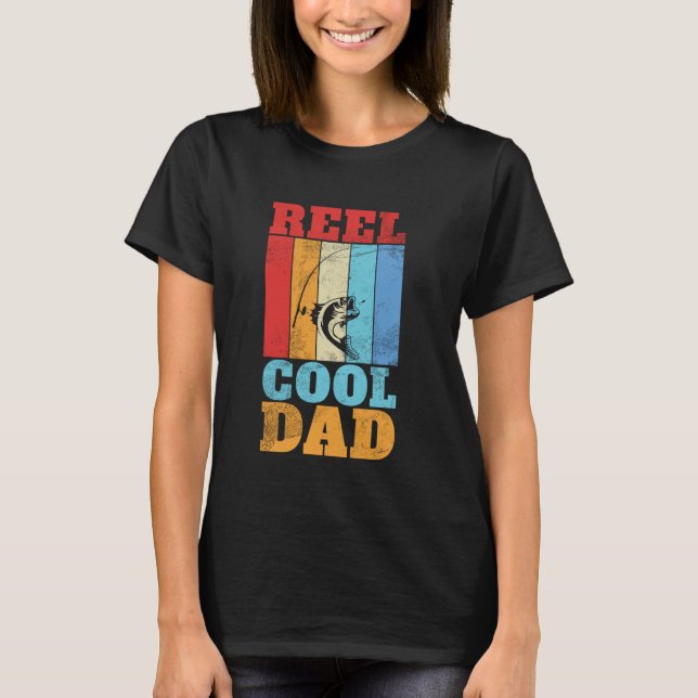 Reel Cool Dad T-Shirt (Front)