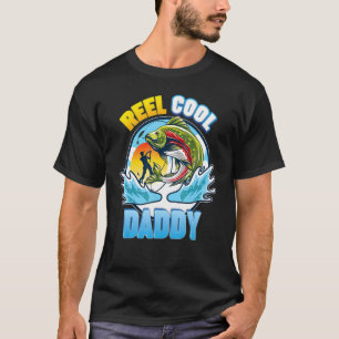Reel Cool Daddy Fishing Dad Father Day  Papa Daddy T-Shirt