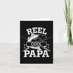 Reel Cool Fishing Papa Grandpa For Fathers Day Bir Card