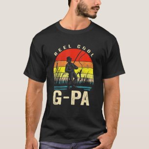 Reel Cool G-Pa Fishing Dad Fathers Day Fisherman F T-Shirt