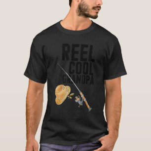 Reel cool grandpa fisherman fishing fish T-Shirt