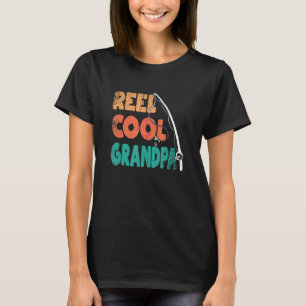 Reel Cool Grandpa Fishing Dad Fisherman Fathers Da T-Shirt
