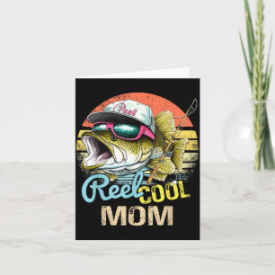 Reel Cool Mom Funny Fishing Quotes For Uncle Women Card