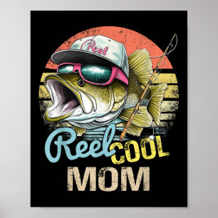 Reel Cool Mom Funny Fishing Quotes For Uncle Women Poster