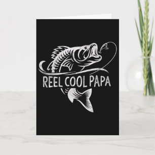 Reel Cool Papa Fishing Dad Gifts Father's Day Fish Card