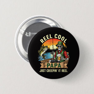 Reel Cool Papa Just Creepin’ It Reel 2 Inch Round Button