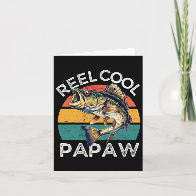 Reel Cool Papaw Fathers Day Funny B Dad  Card (Front)