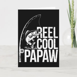 Reel Cool Papaw Shirt Men Papa Fisherman Fathers D Card