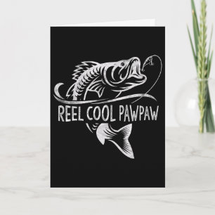 Reel Cool Pawpaw Fishing Gifts Pawpaw Father's Day Card