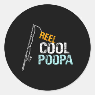Reel Cool Poopa For Grandpa From Granddaughter Gra Classic Round Sticker