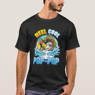Reel Cool Pop Pop Fishing Dad Father Day Papa Dad T-Shirt