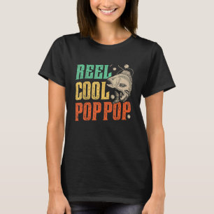 Reel Cool Pop Pop Sayings Fishing Fisher Fish Fish T-Shirt