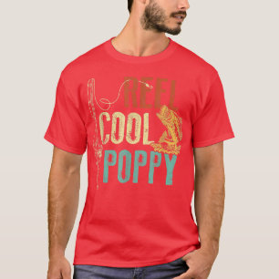 Reel Cool Poppy Fishing Grandpa Fathers Day Fisher T-Shirt